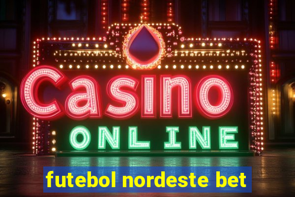 futebol nordeste bet